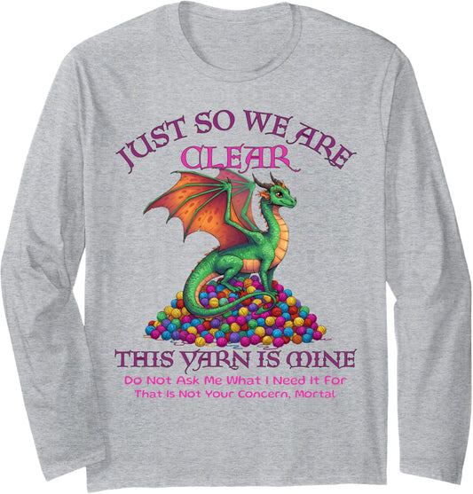 Dragon Colorful Yarn Eggs Just So We Are Clear Yarn Is Mine Long Sleeve