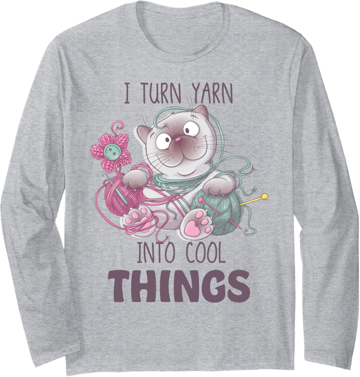 Sewing Girl Knitting Knitter I Turn Yarn Into Cool Things Long Sleeve