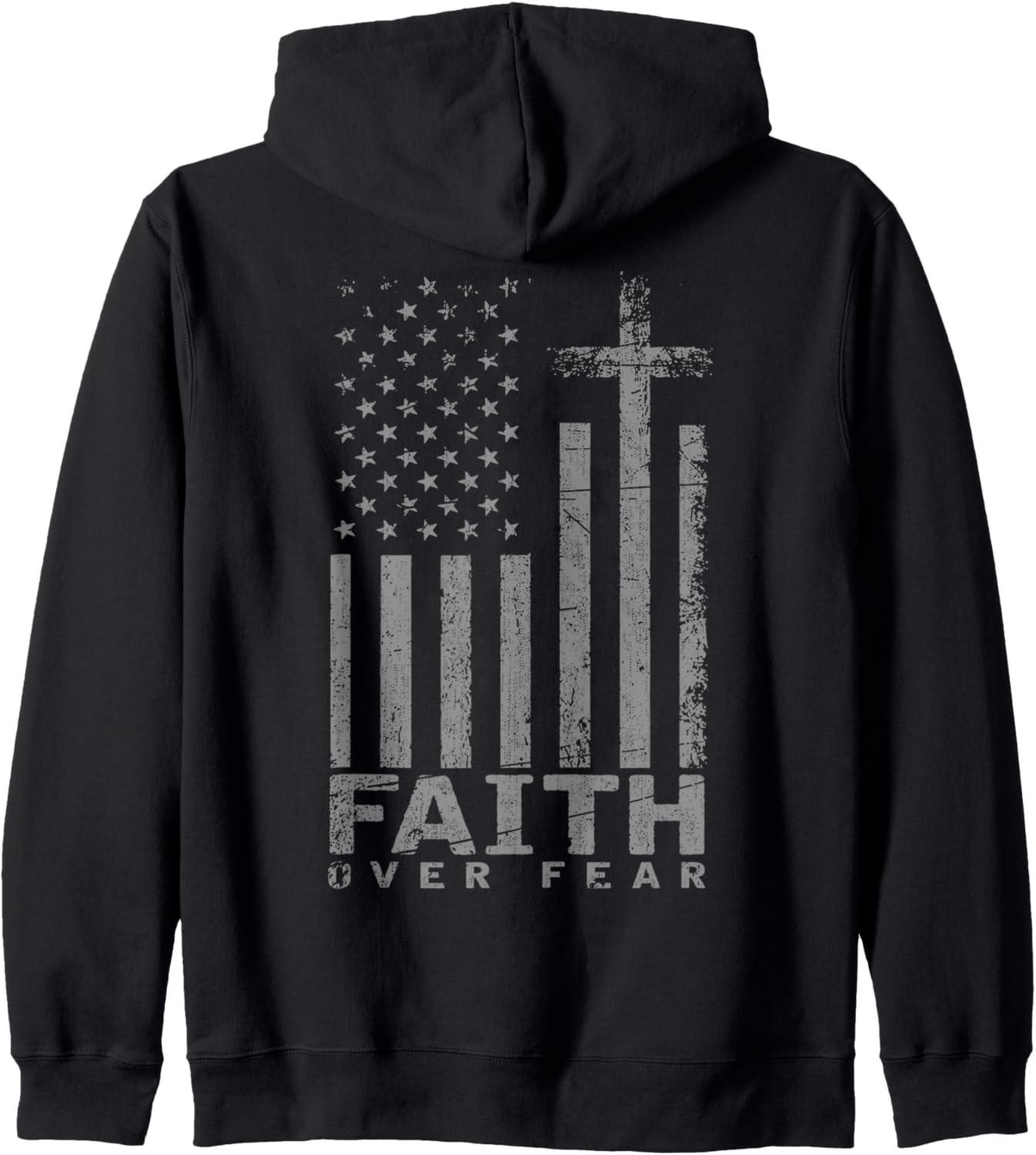 USA Flag Patriotic American Faith Over Fear Prayer (on back Zip Hoodie