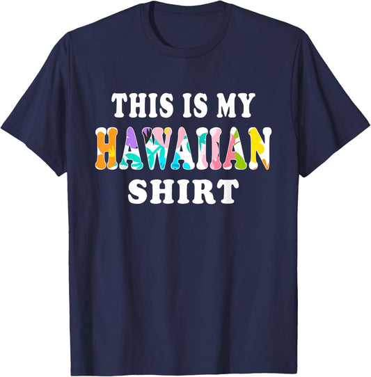 This Is My Hawaiian T-Shirt Funny Gift Hawaii TShirt