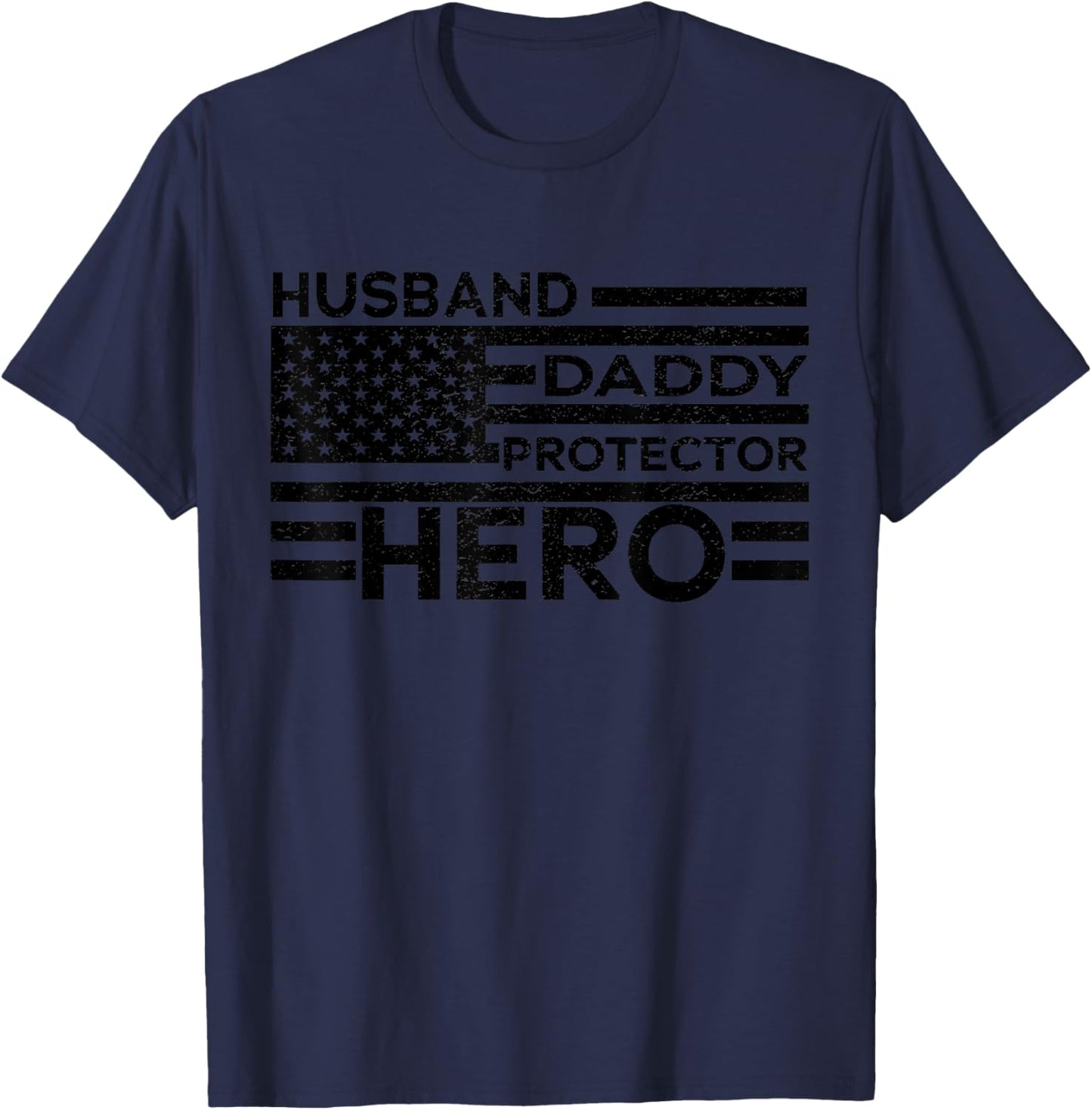 Husband Daddy Protector Hero Fathers Day Camo American Flag