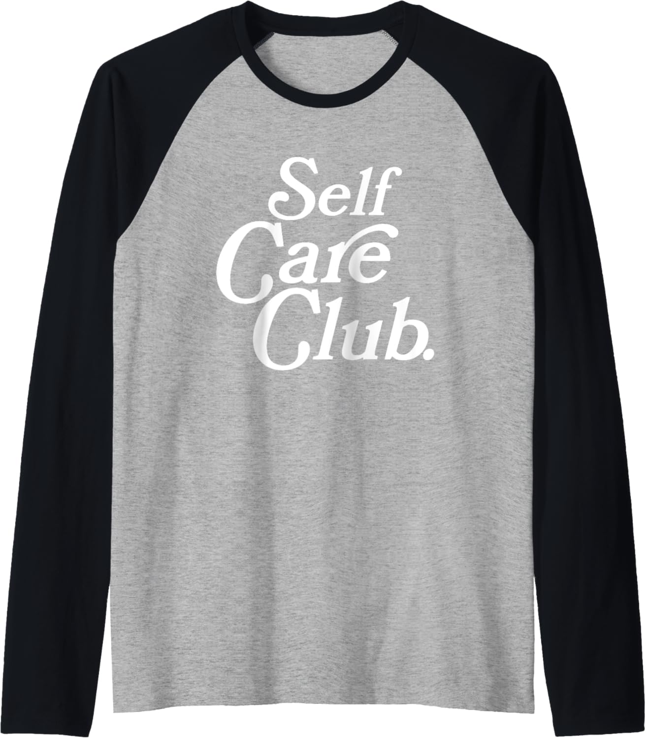 Self Care Club Positive Aesthetic Self Love Raglan Baseball Tee