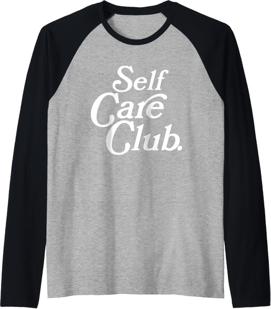 Self Care Club Positive Aesthetic Self Love Raglan Baseball Tee