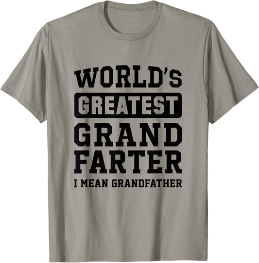 World's Greatest Grand Farter I Mean Grandfather Funny