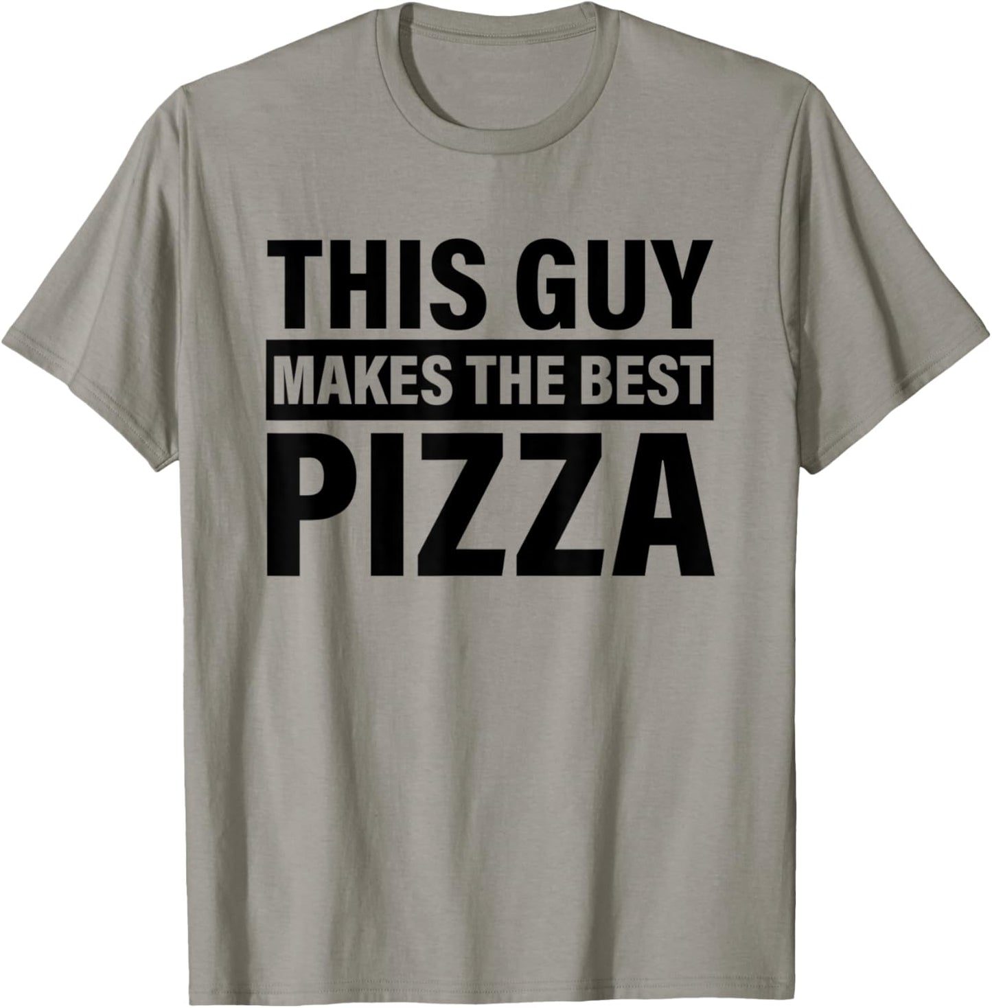 Mens This Guy Makes The Best Pizza Shirt Party Lover Pizza Maker