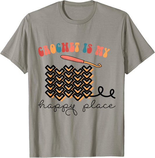 Crochet Is My Happy Place Crocheting Knitting Yarn Crochet