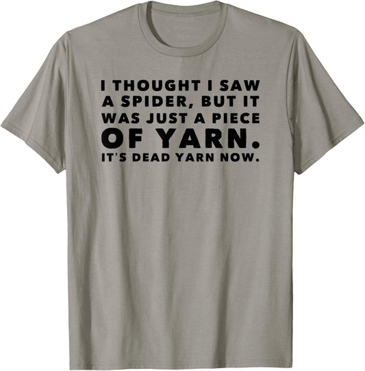 I Thought Saw Spider Was Yarn Dead Now