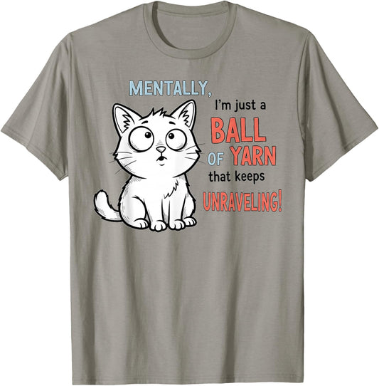 Mentally, I'm Just a Ball of Yarn Unraveling