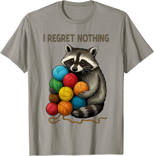 I Regret Nothing Funny Raccoon Lovers Yarn Lover Women