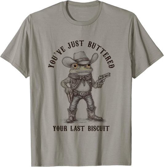 Frog Cowboy You've Just Buttered Your Last Biscuit Funny