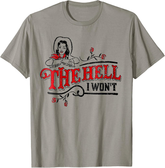Womens Womens The Hell I Won't Apparel For Life