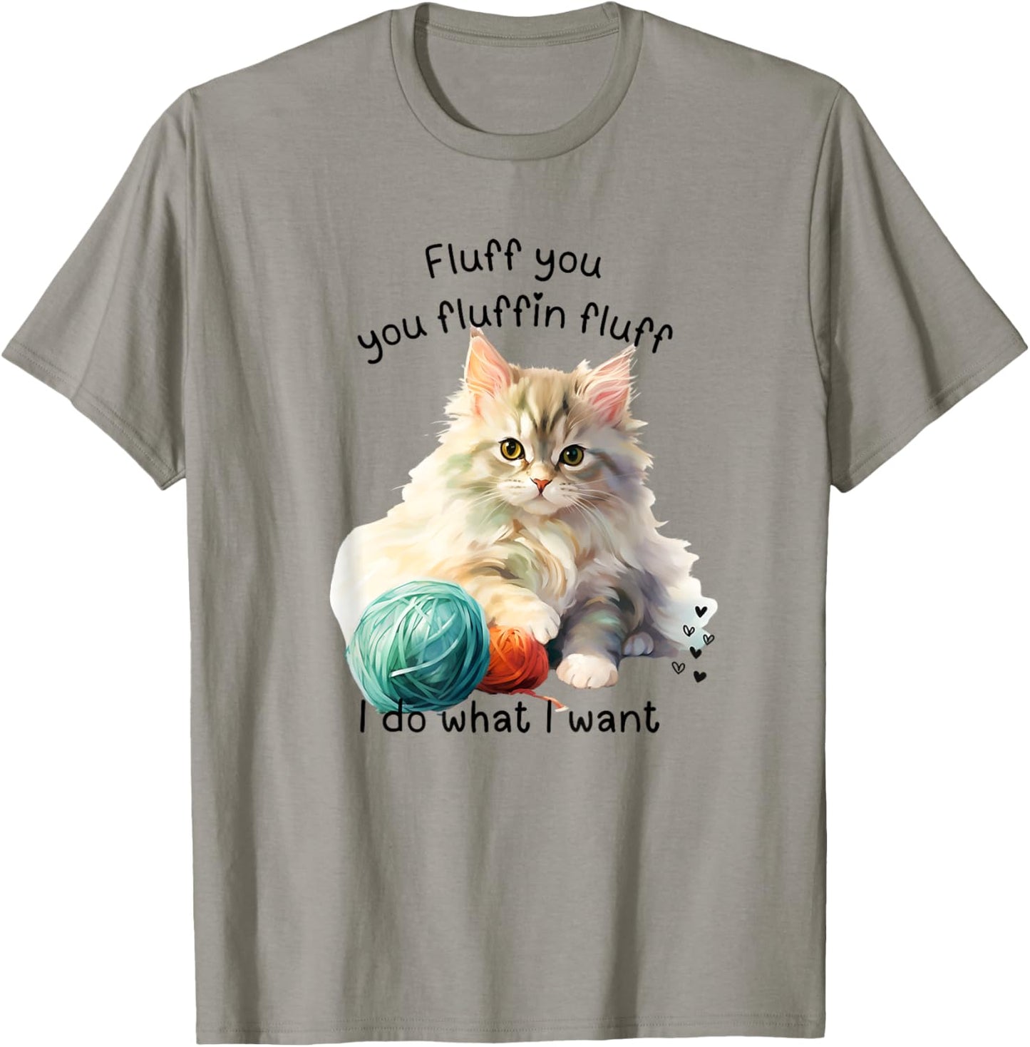 CAT LOVERS, FLUFF YOU, YOU FLUFFIN, BROWN KITTY YARN