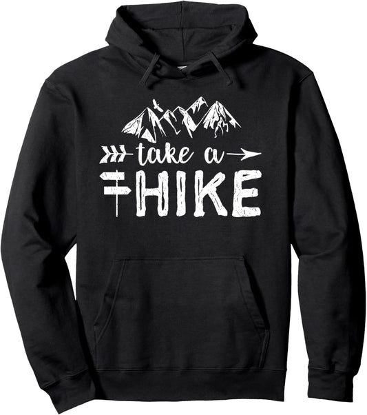 Take A Hike Hoodie   Hiking Mountains Outdoors Hiker Gift Pullover Hoodie