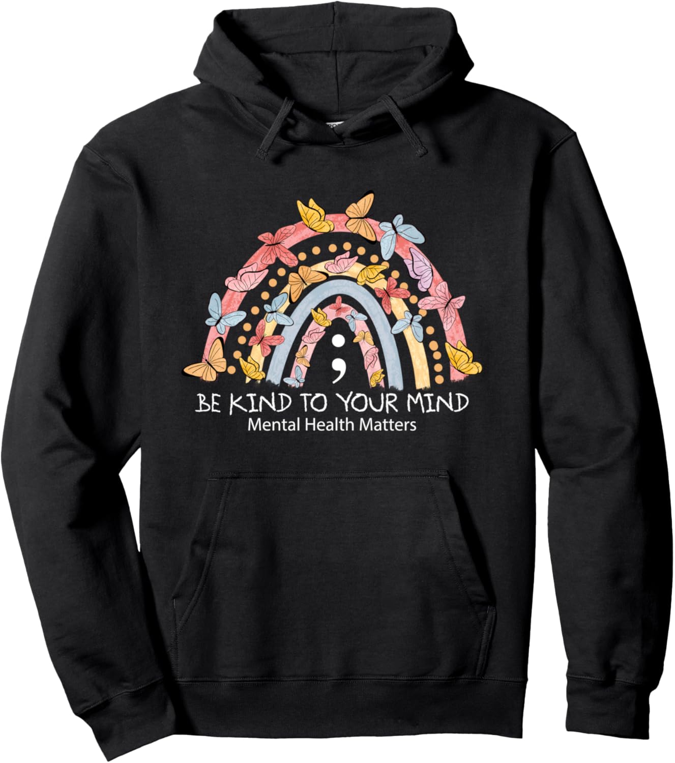 Rainbow Be Kind To Your Mind Mental Health Matters Pullover Hoodie