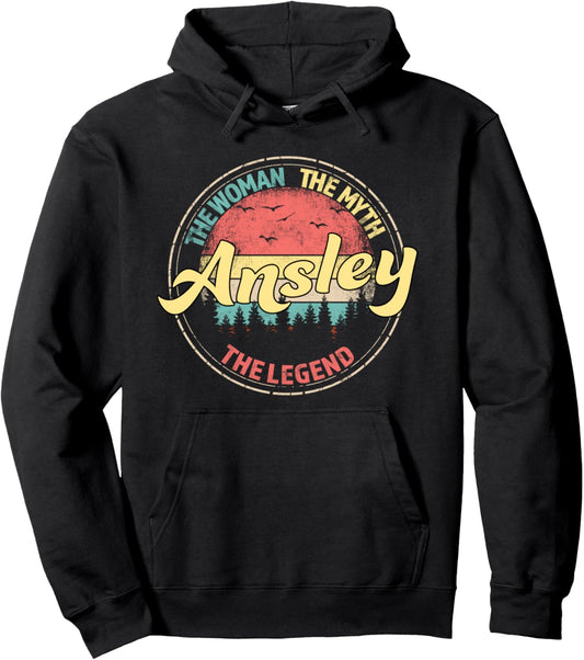 Ansley The Woman The Myth The Legend Personalized Name Pullover Hoodie