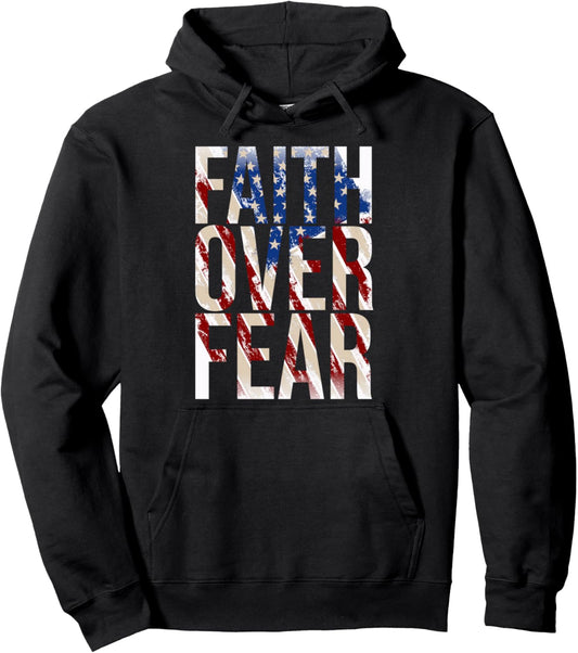 USA Flag Faith Over Fear Christian American Jesus Pullover Hoodie