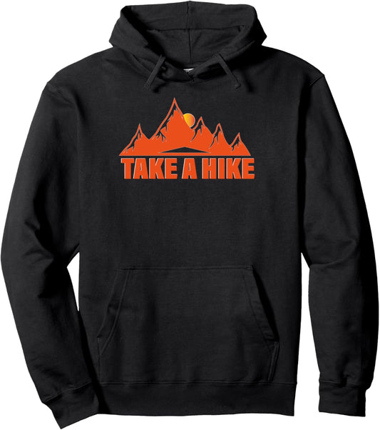 Take a Hike T Shirt Design Pullover Hoodie