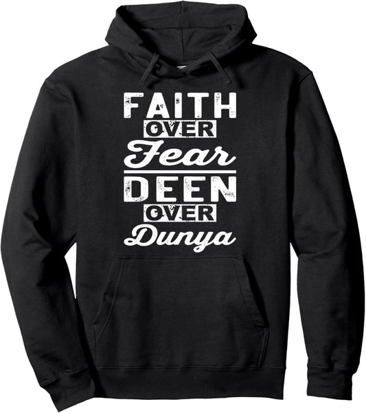 Faith Over Fear & Deen Over Dunya Islamic Muslim Religion Pullover Hoodie