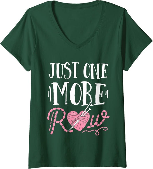 Womens Just One More Row Knitting T Shirt Yarn Knitter Crochet V-Neck