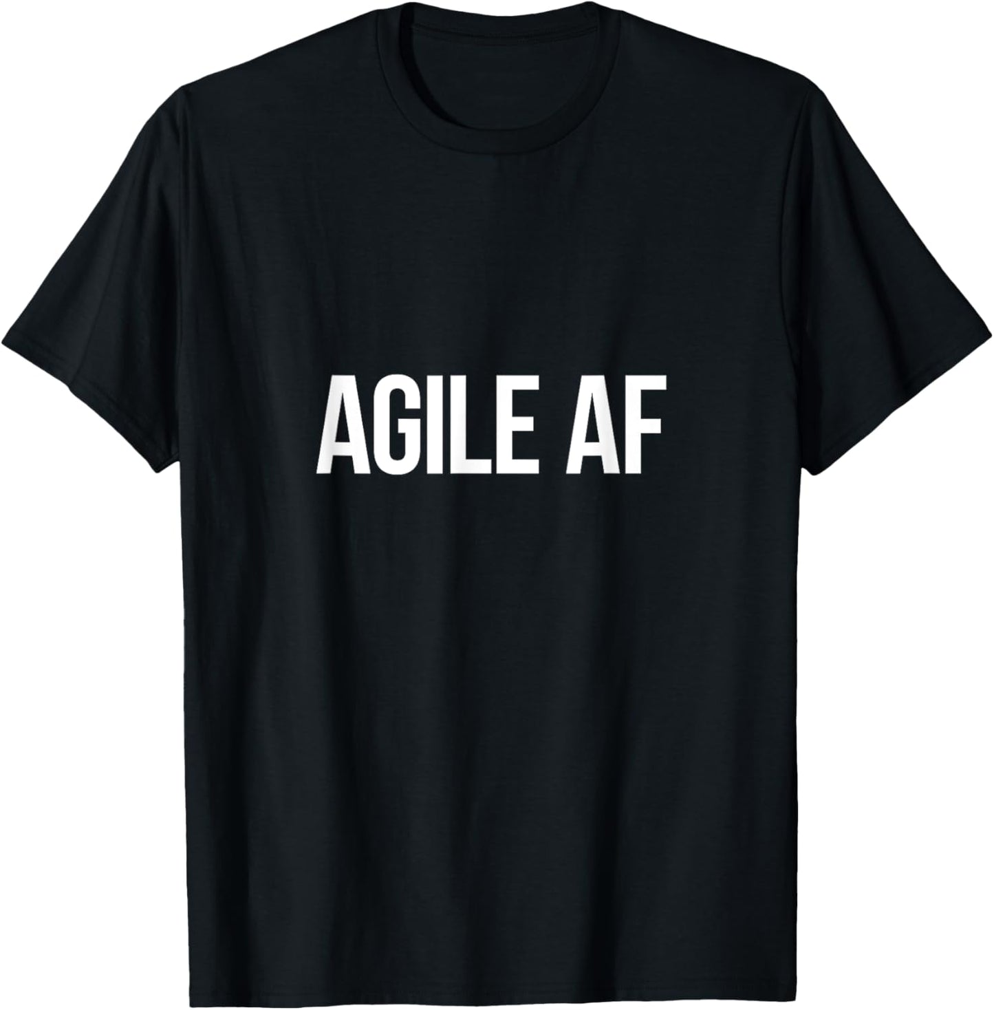 Agile AF T-Shirt for Scrum Masters and Agile Development