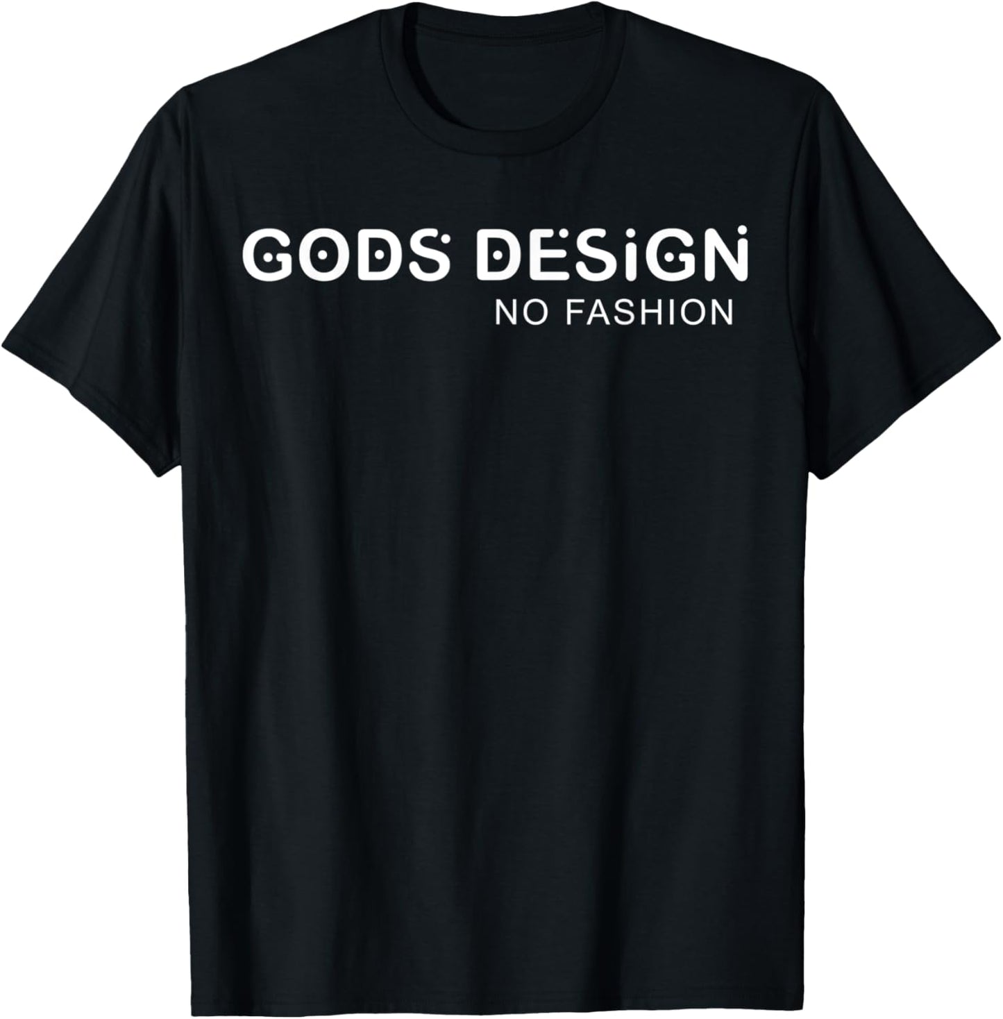 Gods Design No Fashion