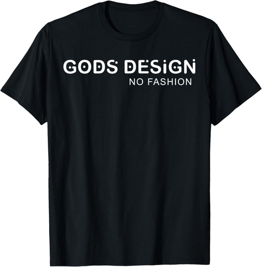 Gods Design No Fashion