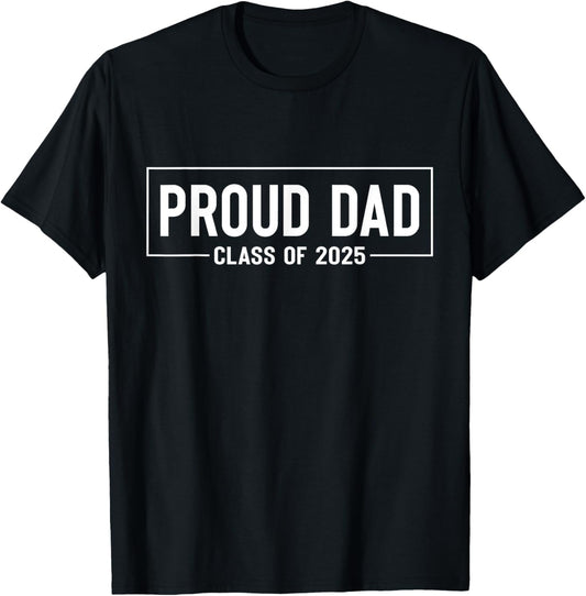 Proud Dad of 2025 Graduate Father Senior 25 Graduation Gift