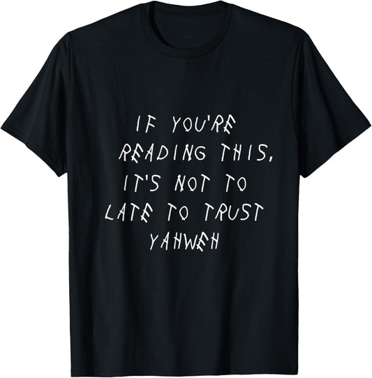 If you're reading this Trust Yahweh