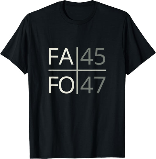 Funny Fafo 45 47 President Fa Fo Usa Funny Around Find Out