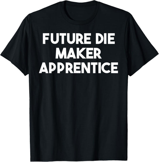 Future Die Maker Apprentice