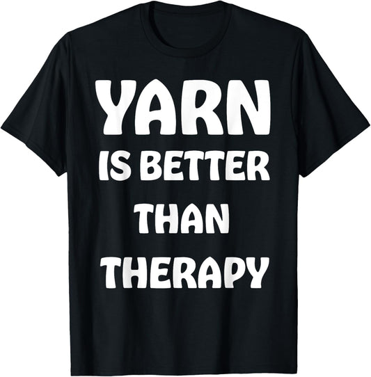 Funny Knitter Knitting Sewing Yarn Is Better Than Therapy
