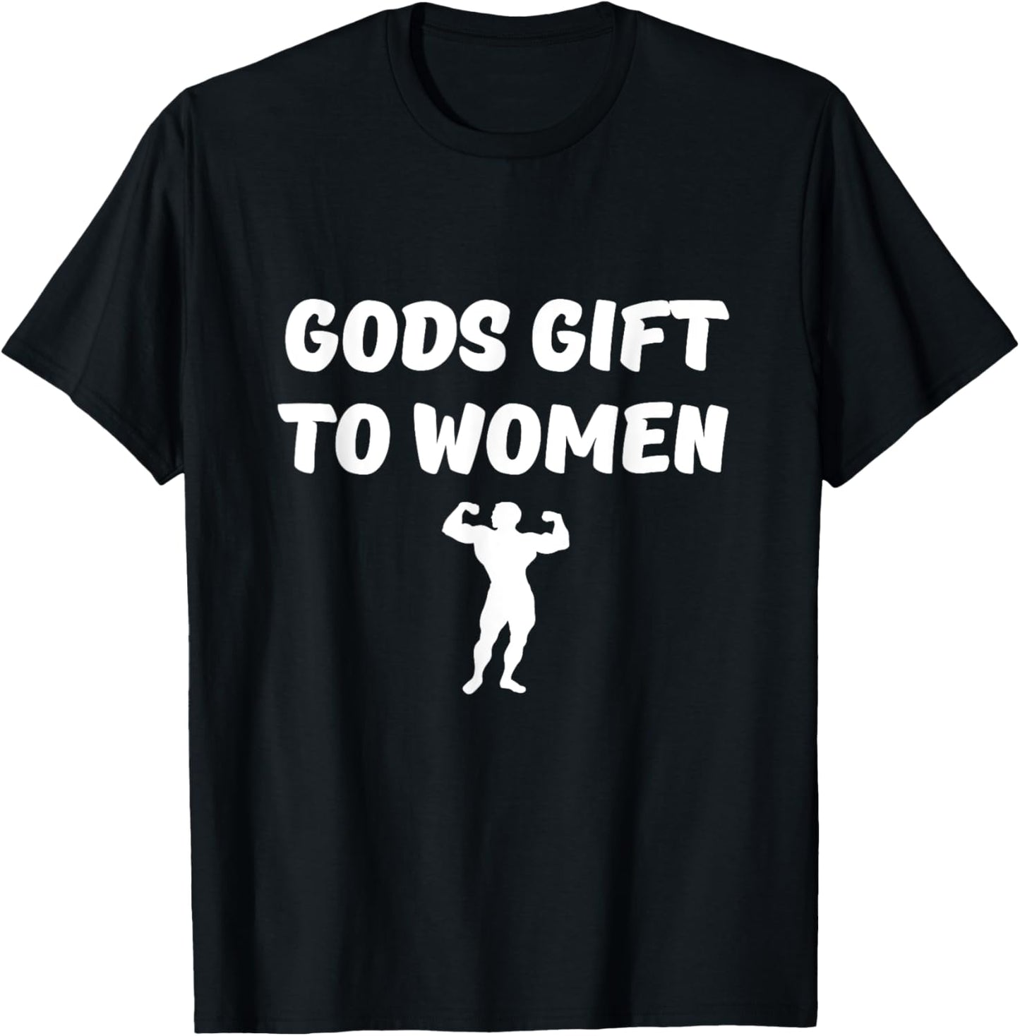 Gods gift to women Funny T Shirt for Men & Teens