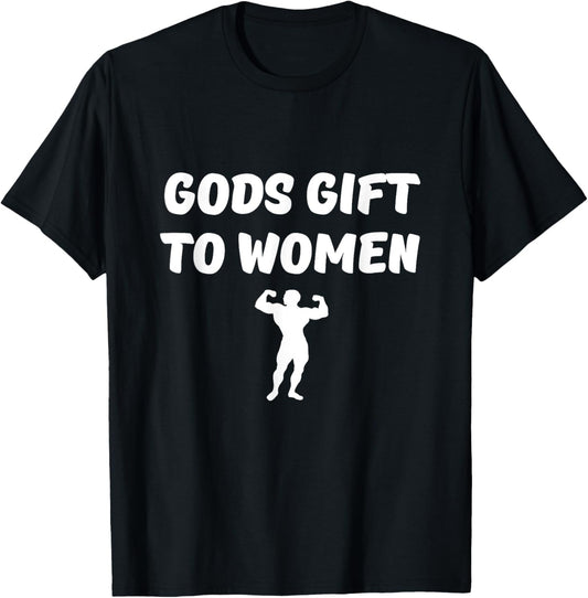 Gods gift to women Funny T Shirt for Men & Teens