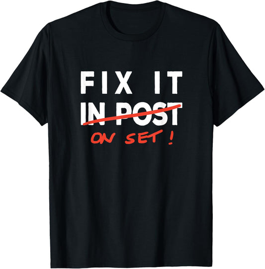 Film Making TV Set Editor Cinematographer Shirts Fix it in Post - Fix it on Set Funny Film TV Crew Editor VFX T-Shirt Unisex-Adults Black Short Sleeve Classic Fit Cotton 60% Polyester 40% Size Small