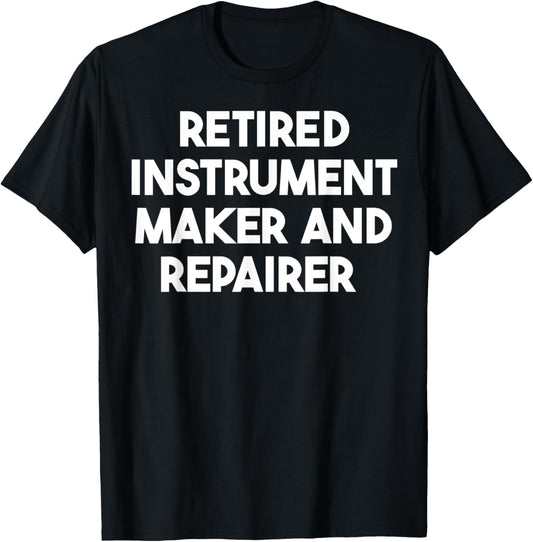 Retired Instrument Maker And Repairer