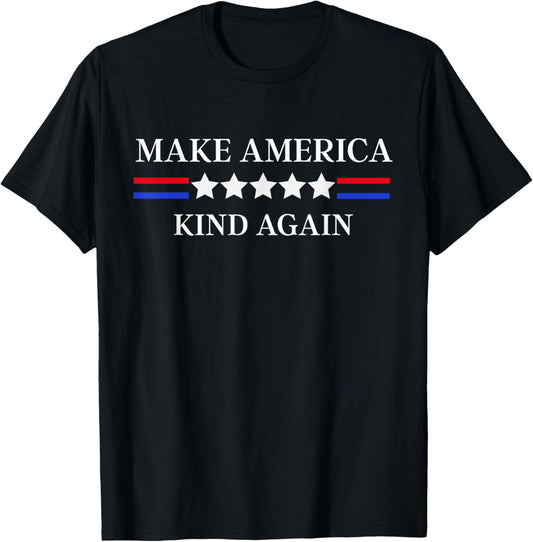 Make America Kind Again Usa Kindness Gift Graphic Tee