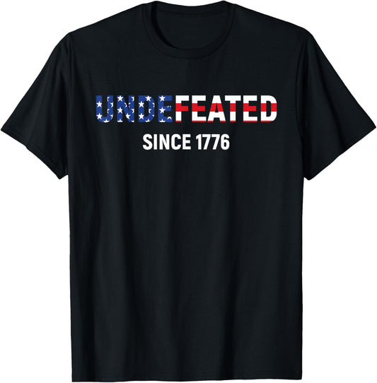 Undefeated Since 1776 American Flag 4Th Of July