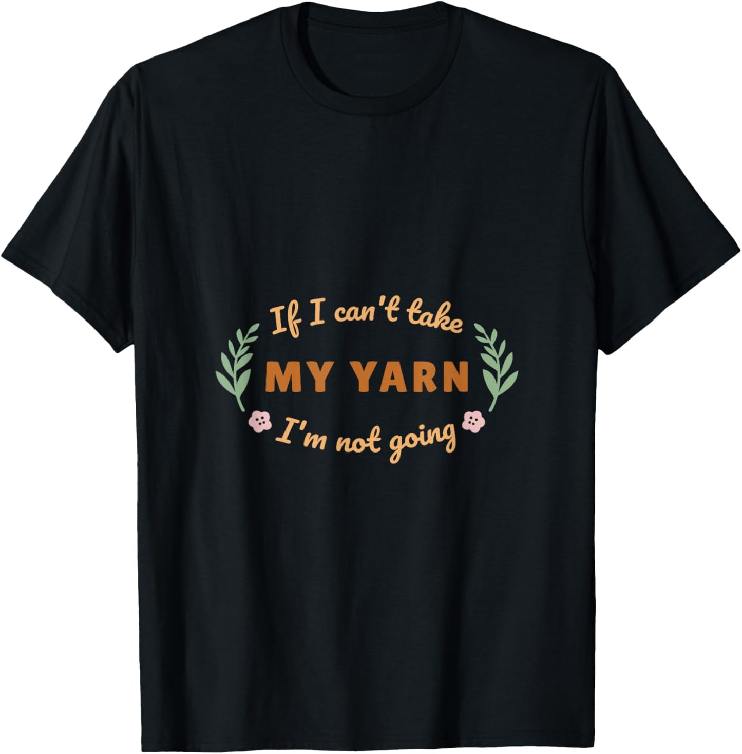 Funny Yarn Lover's Quote for Knitters