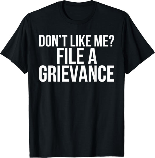 File A Grievance Funny Unionized Employee Union Quote