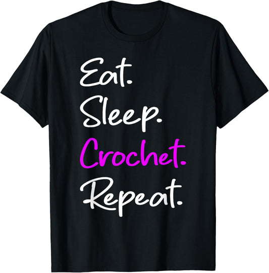 Eat Sleep Crochet Repeat Funny Crocheter Yarn Crocheting