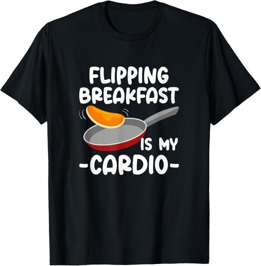 Flipping Breakfast Is My Cardio, Pancake Maker