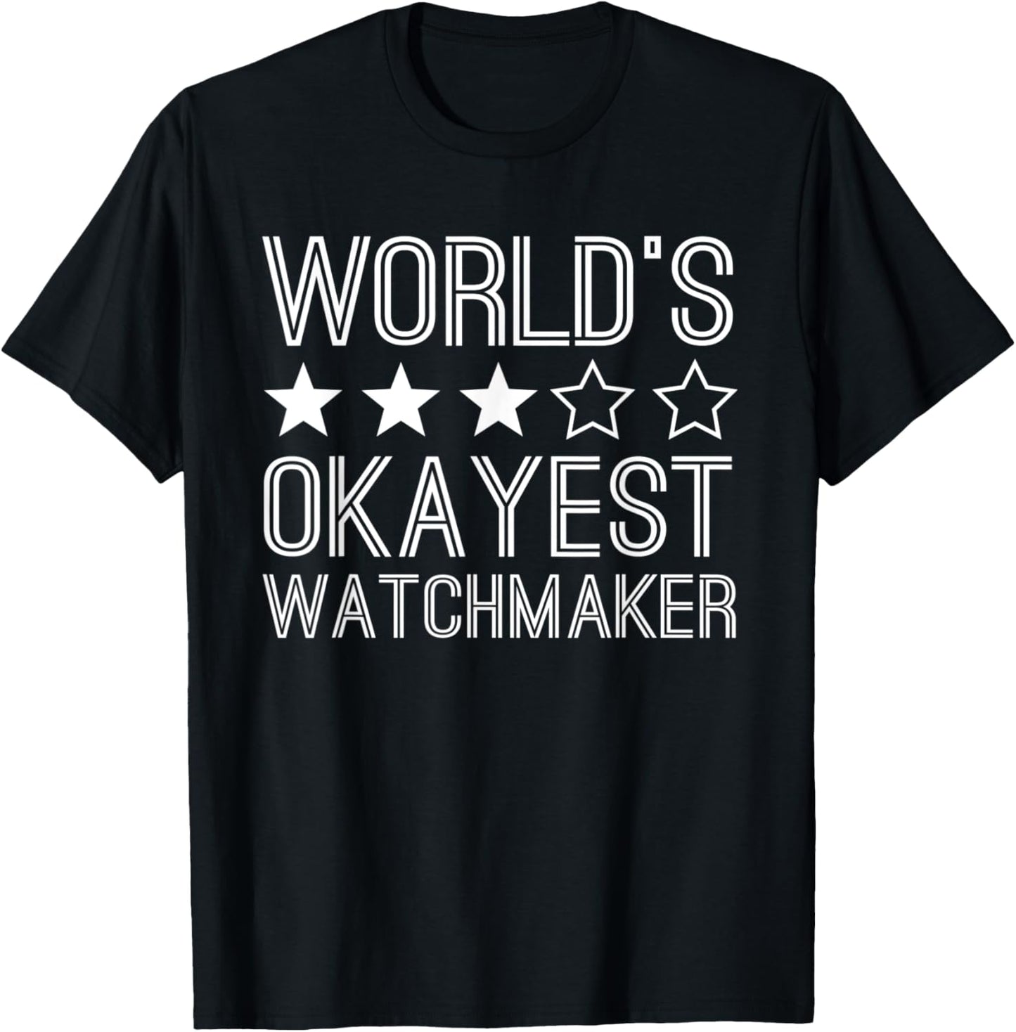 Worlds Okayest Watchmaker Funny Watchmaker