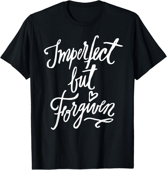 Imperfect but Forgiven   Christian Clothing