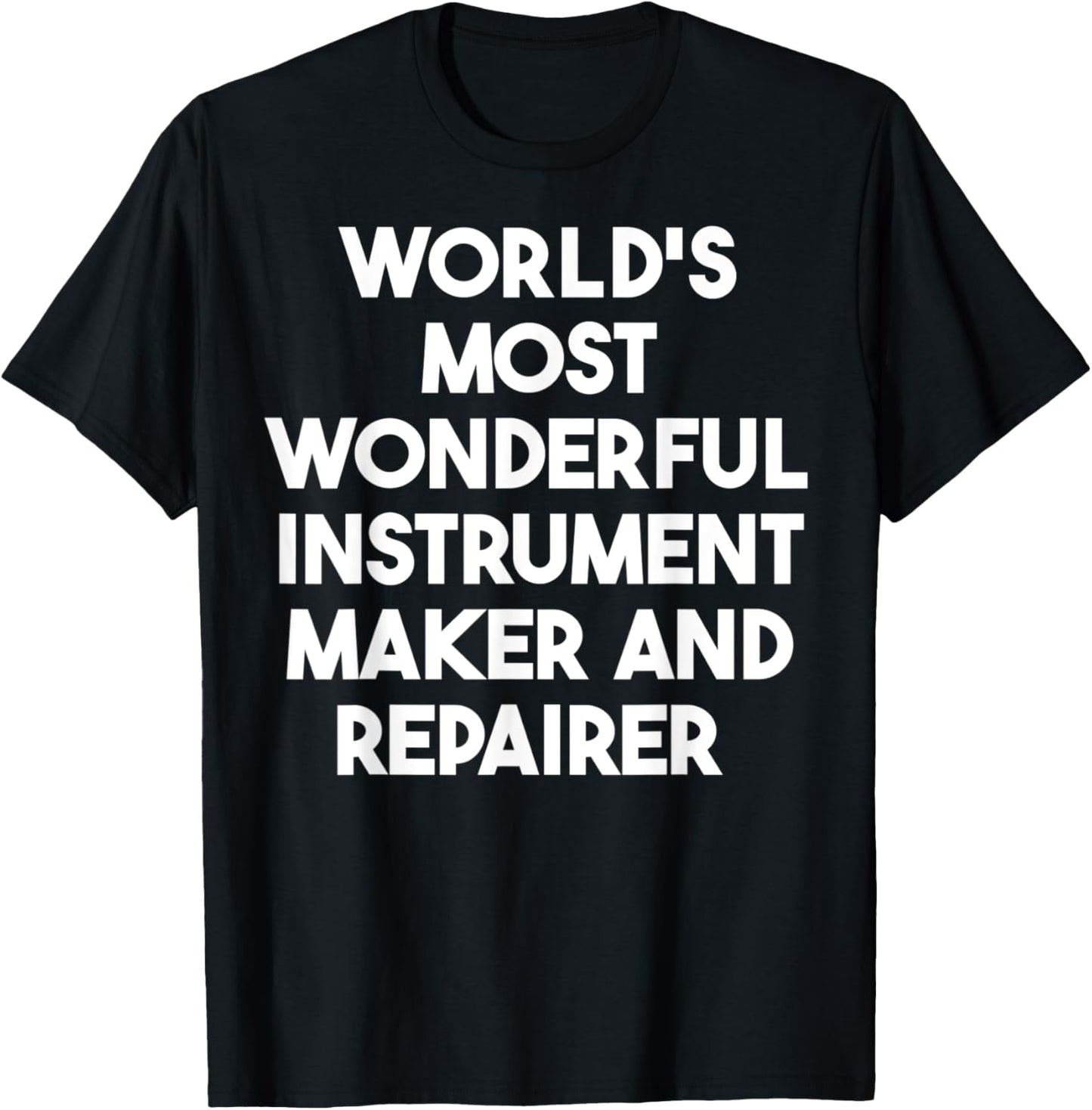 World's Most Wonderful Instrument Maker And Repairer