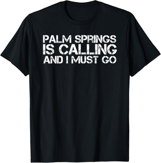 Palm Springs Ca California Funny City Trip Home Usa Gift
