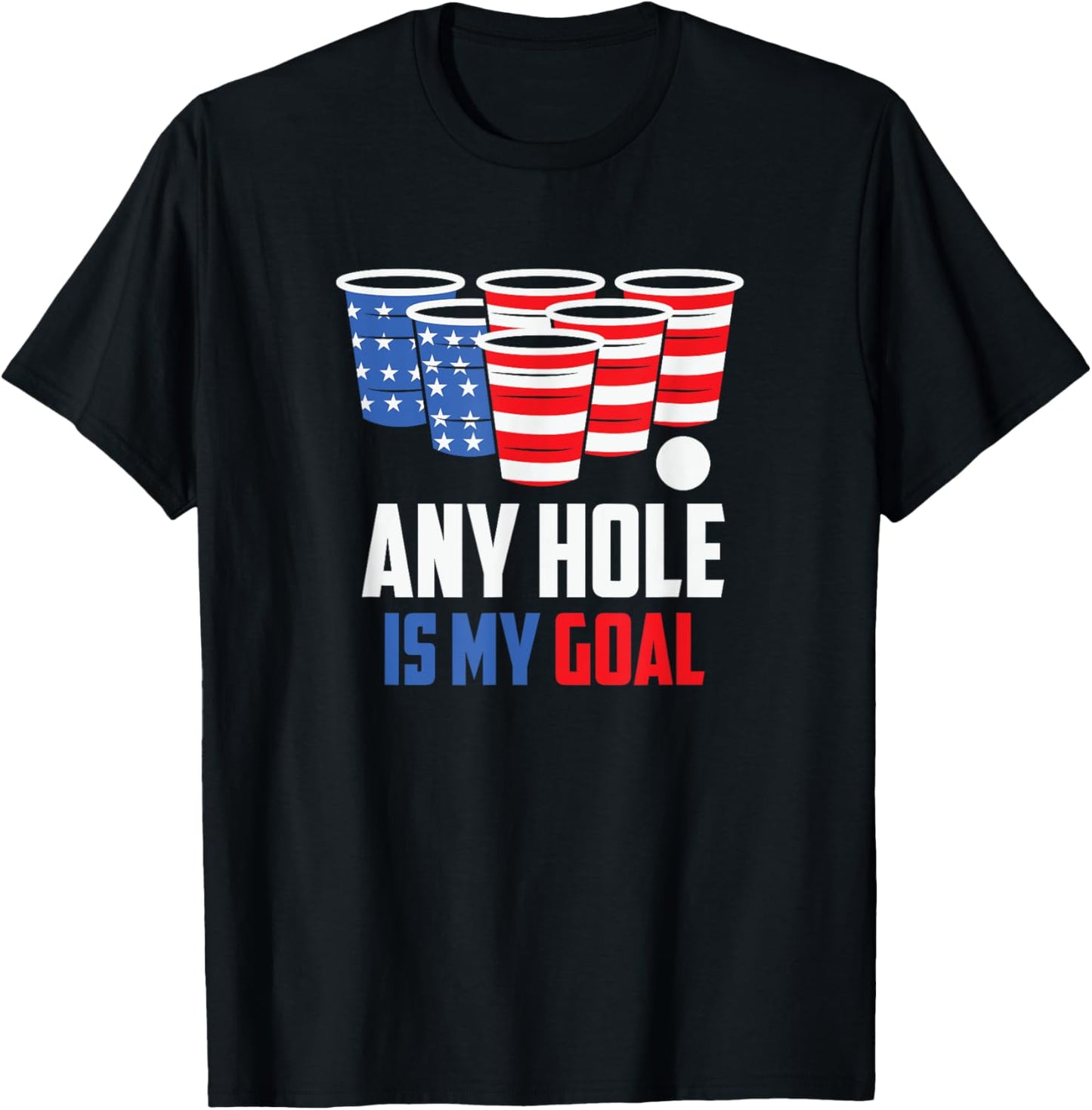 Usa Flag Beer Pong Game 4Th Of July Beer Any Hole Is My Goal