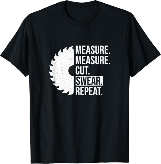 Funny Dad Shirt Measure Cut Swear Handyman Father Day Tshirt