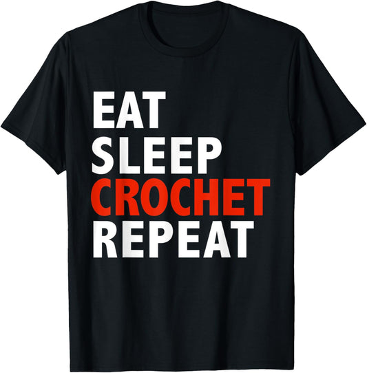 Funny Eat Sleep Crochet Repeat Love Crocheting Yarn Gift