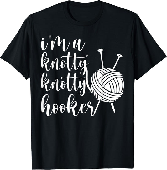 Knotty Hooker Funny Crocheter Yarn Lover