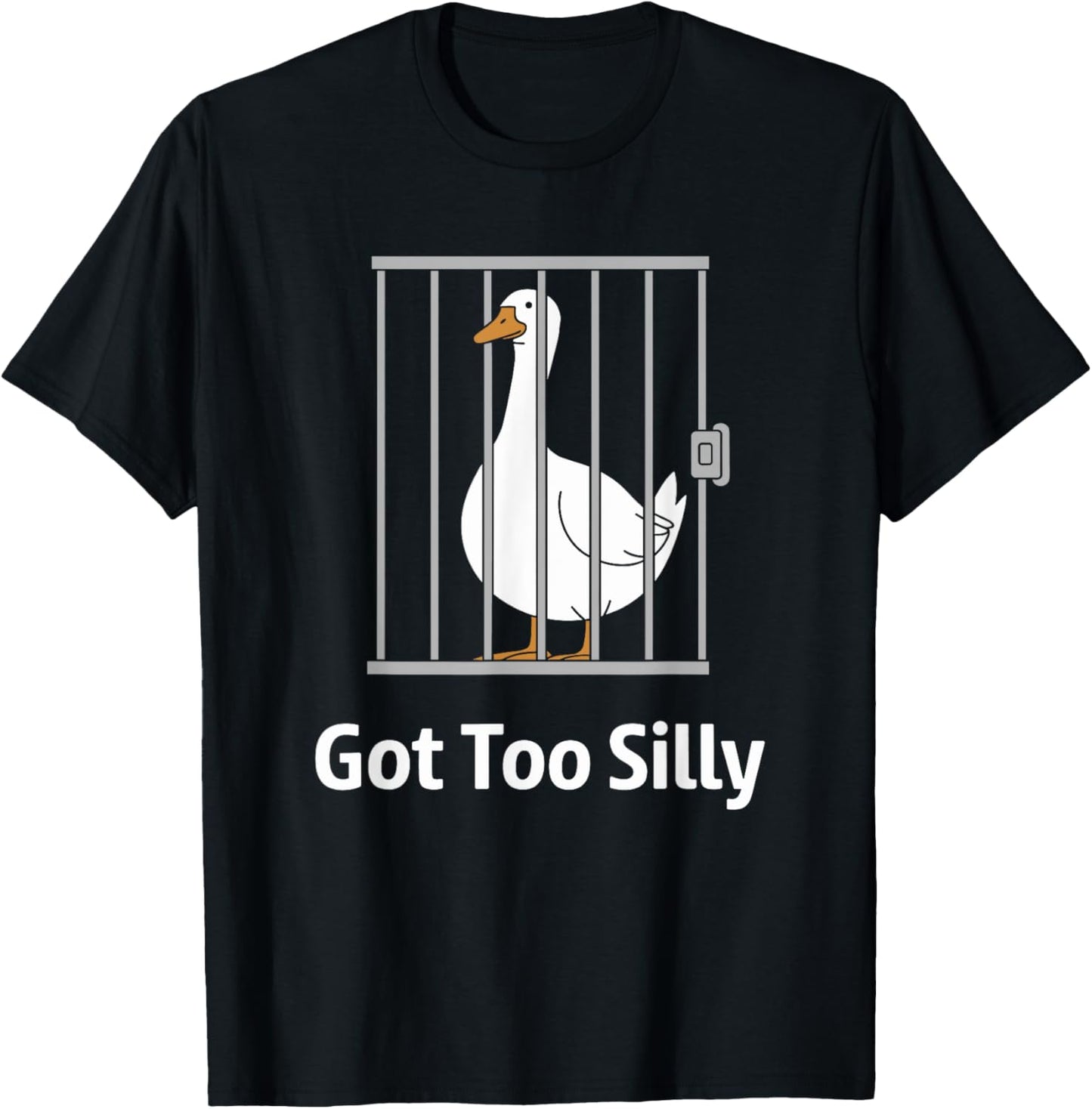 Got Too Silly Funny Goose Pun Humor Shirt for Animal Lovers